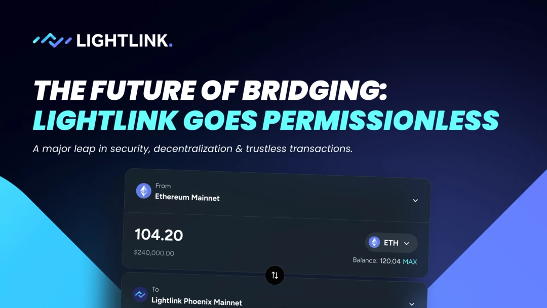 LightLink’s New Permissionless Bridge: A Major Leap for Security & Decentralization