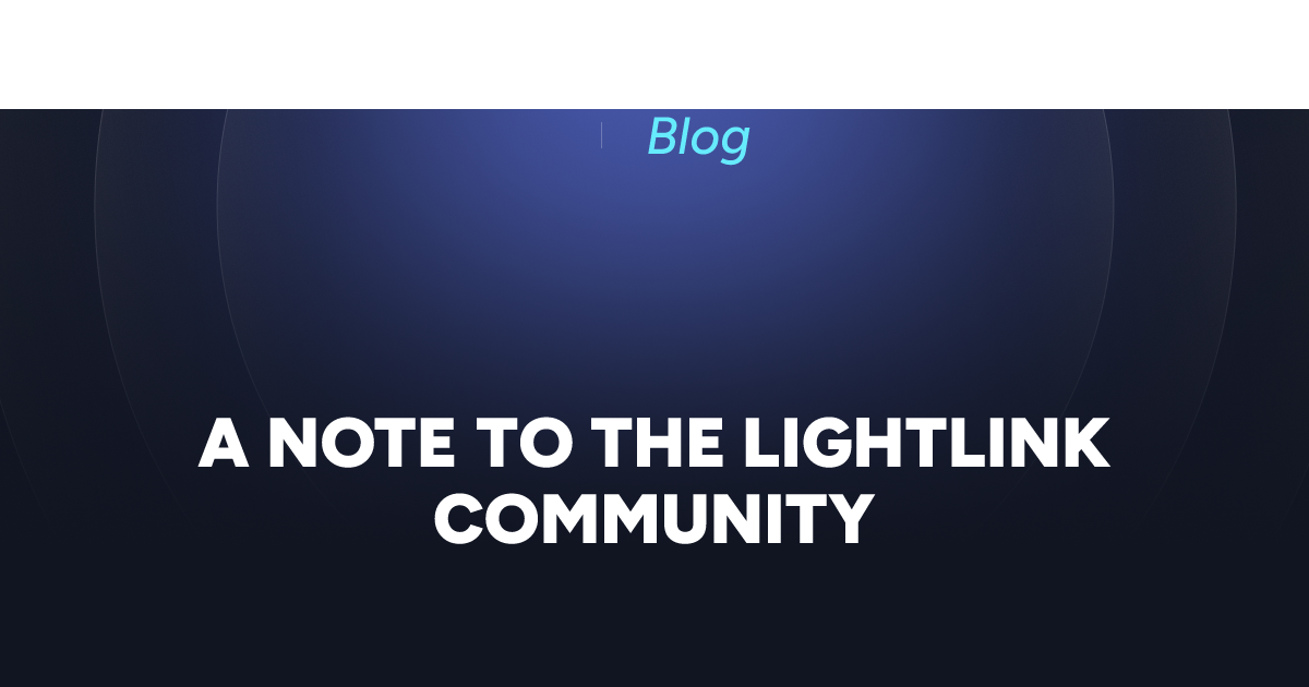 A Note to the LightLink Community | Blog | LightLink — Discover ...