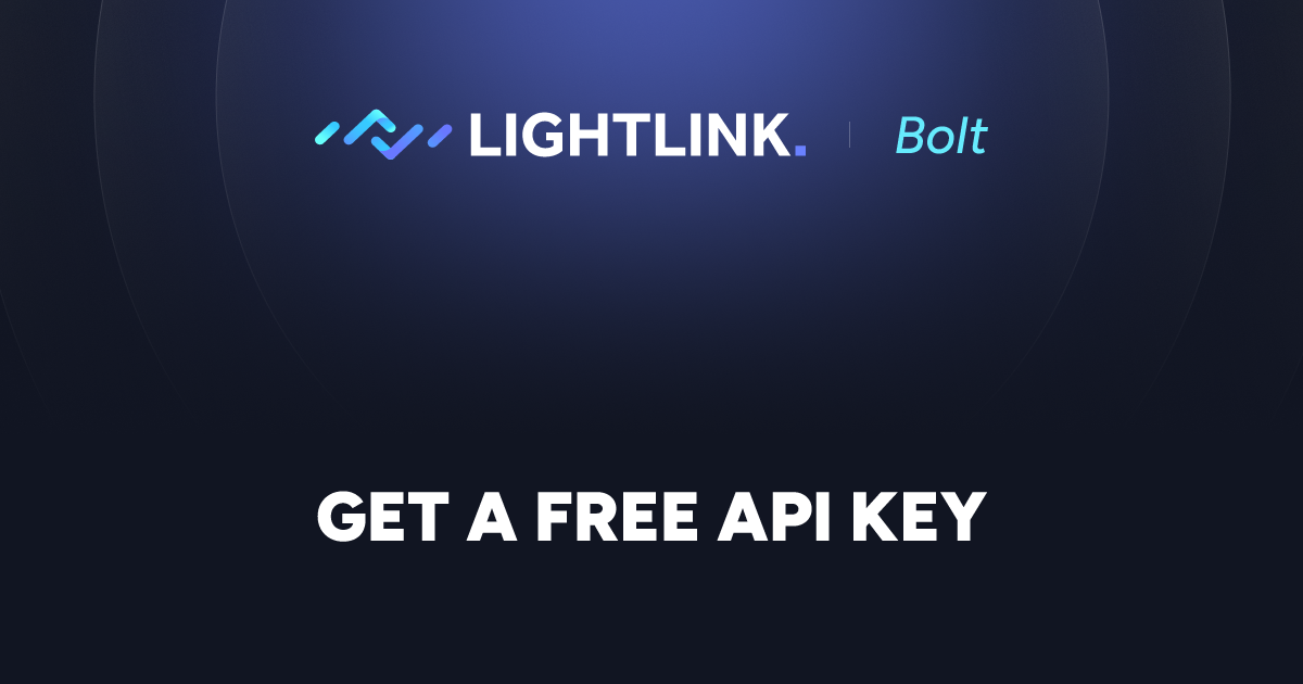 Get a free API key Bolt LightLink — The gasless blockchain network